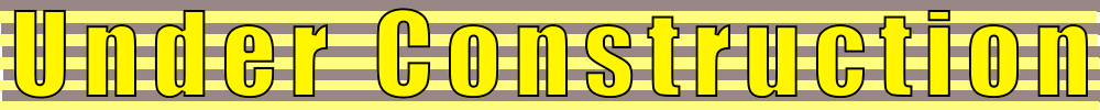 This website is Under Construction!